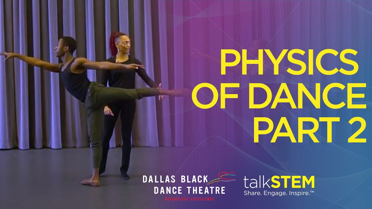 Physics of Dance Workshop – Part 2