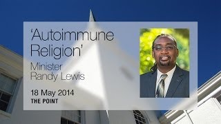 &#39;Autoimmune Religion&#39; - (Randy Lewis)