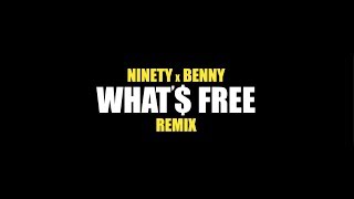 What's Free Remix : Ninety x BenNY (Music Video)
