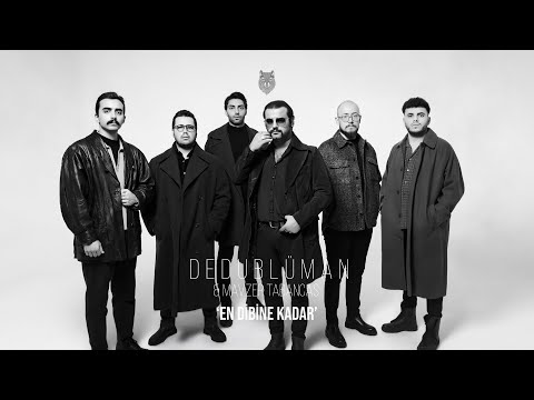 En Dibine Kadar - Dedublüman