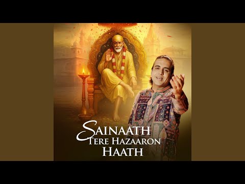 Sainaath Tere Hazaaron Haath