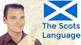 The Scots Language (or Dialect?!)