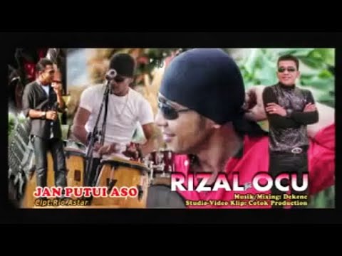 JAN PUTUI ASO - RIZAL OCU (OFFICIAL MUSIC VIDEO) LAGU OCU