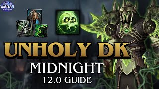 How to play the NEW Unholy Death Knight in Midnight & PRE-PATCH / Rotation, Tips & Tricks / 12.0
