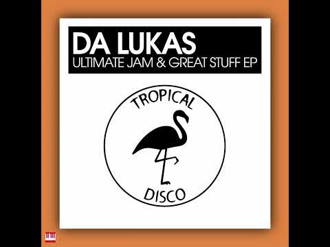 Da Lukas - Great Stuff [TROPICAL DISCO RECORDS] Nu Disco / Indie Dance