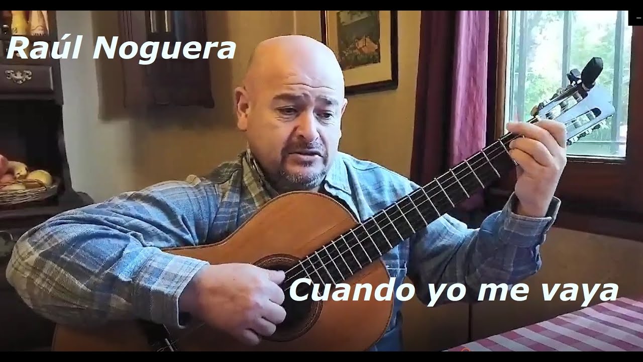 RAÚL NOGUERA - CUANDO YO ME VAYA - Chamamé - L. Martina Iñiguez - Música: Raúl Noguera