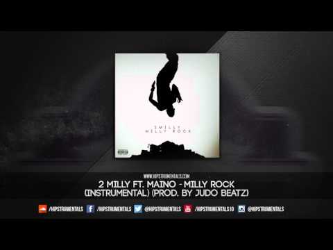 2 Milly Ft. Maino - Milly Rock [Instrumental] (Prod. By Judo Beatz) + DL via @Hipstrumentals