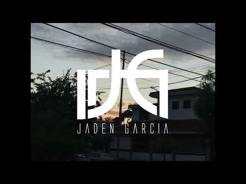 JadenGarcia - All the way