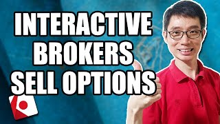 How To Sell Options For Passive Income In Interactive Brokers