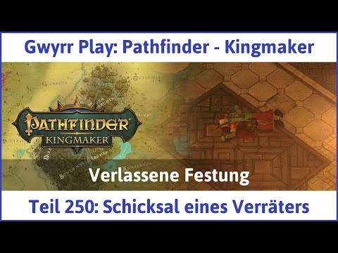 Pathfinder - Kingmaker Teil 250: Schicksal eines Verräters - Let's Play|Deutsch