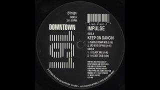 Impulse - Keep On Dancin (111 East Mix)