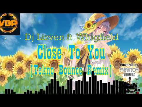 Dj Lizven ft. Whigfield - Close To You [Tekno Bounce Remix]