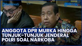 PANAS DI DPR! Jenderal Polri Disemprot hingga Ditunjuk-tunjuk: Berantas Narkoba, Kok Jadi Bandar!