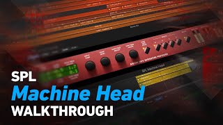Video thumbnail for SPL Machine Head - Walkthrough | Plugin Alliance by Plugin Alliance