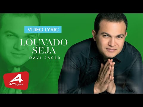 Louvado Seja - Davi Sacer