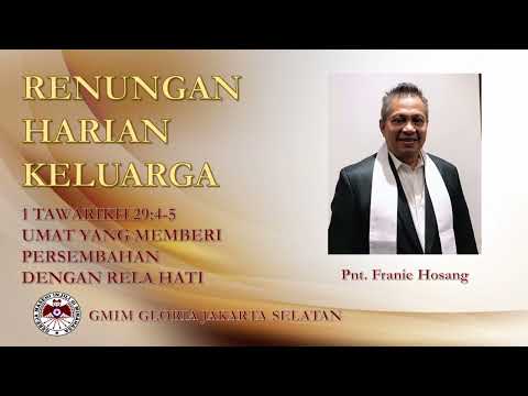 Umat yang Memberi Persembahan  - Renungan Harian Keluarga - 1 Tawarikh 29:4-5 - Pnt. Franie