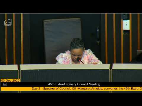 Day 2-The 45th Extra-Ordinary Council meeting of the City of Johannesburg