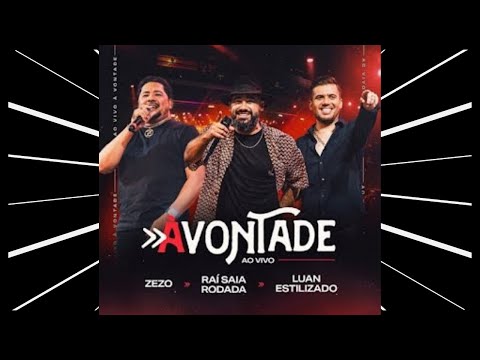 A VONTADE  Zezo - Luan Estilizado - Raí Saia Rodada DVD COMPLETO