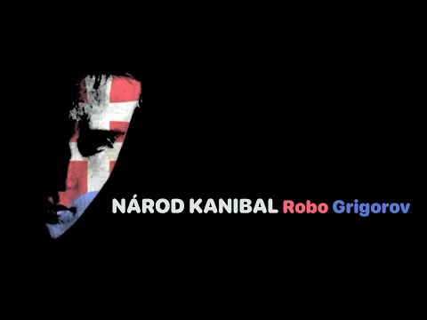 Narod kanibal Robo Grigorov