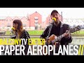 PAPER AEROPLANES - GOOD LOVE LIVES ON ...