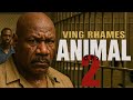 Animal 2 Full Action Movie Ving Rhames Vicellous Shannon Aplfilm