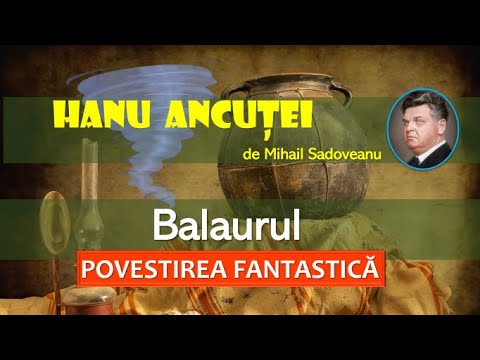 The Dragon, by M. Sadoveanu (from the HANU ANCUȚEI vol.) - the fantastic story