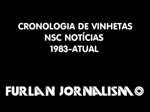 Cronologia de Vinhetas, NSC Notícias - 1983-Atual