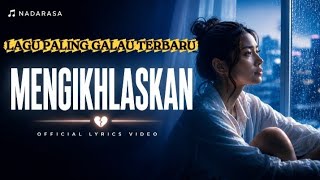 Download lagu MENGIKHLASKAN – Saat Hati Harus Rela Melepaskan | Lagu Pop Indonesia mp3
