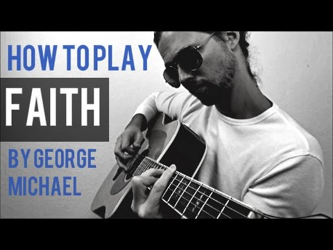 How to Play Faith by George Michael | Guitar Lesson