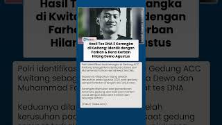 2 Kerangka di Kwitang Identik DNA Korban Hilang Demo Agustus