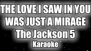 The Jackson 5 - The Love I Saw In You Was Just A Mirage - Karaoke - MYALL JACKSON&#39;S SONGS