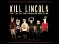 Kill Lincoln - Wake, Wait, Repeat 