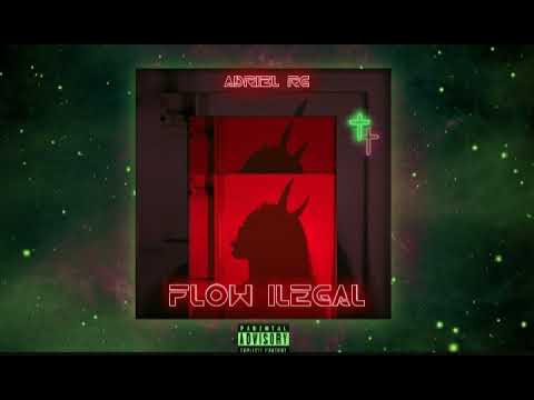 FLOW ILEGAL  - ADRIEL RG 🔥