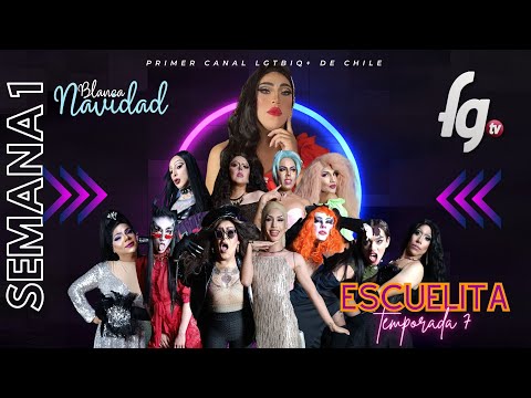 SHOW BLANCA NAVIDAD ESCUELITA FG / SEMANA 1 / TEMP 07 - CANAL FARANDULA GAY