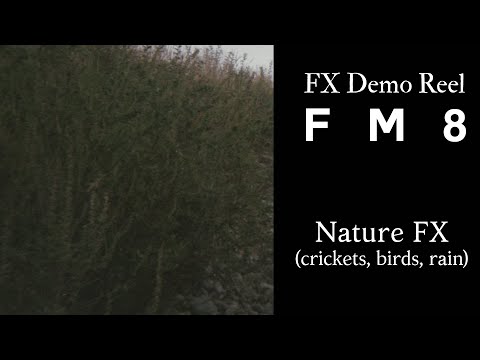 FX Demo Reel 1 - FM8 Sound Design - Nature FX