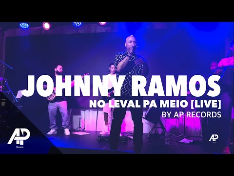 JOHNNY RAMOS - No Leval Pa Meio [LIVE] by AP RECORDS