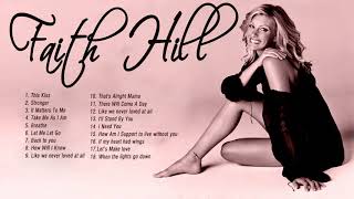 Faith Hill Greatest Hits Albums - Best Songs of Faith Hill Old Country Love Songs all time