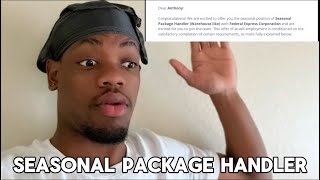 I work at fedex as a seasonal package handler