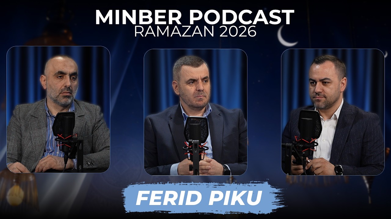 Episodi 8: Kurani libri që na fton ti japim gjallëri jetës - Dr. Ferid Piku | MINBER PODCAST
