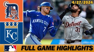 Detroit Tigers vs Kansas City Royals [FULL GAME] April 27, 2024 | MLB Highlights - MLB Season 2024