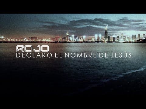 ROJO - Declaro El Nombre De Jesus | con Nestor Manuel | Emmanuel y Linda | Video Lyric Oficial