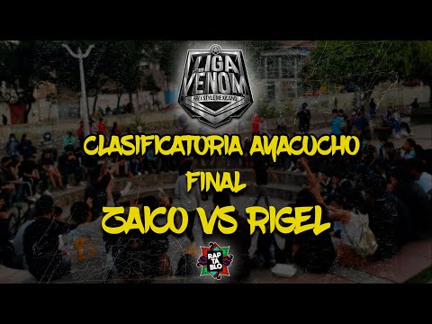 ZAICO VS RIGEL | FINAL | CLASIFICATORIA LIGA VENOM | RAPTABLO AYACUCHO 2022