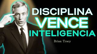 💎 La Disciplina SIEMPRE VENCE La Inteligencia / Brian Tracy