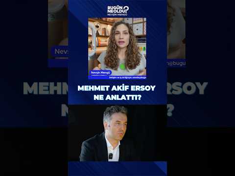 Mehmet Akif Ersoy Ne Anlattı?