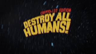 Destroy All Humans! [Crypto-137 Edition] video 1