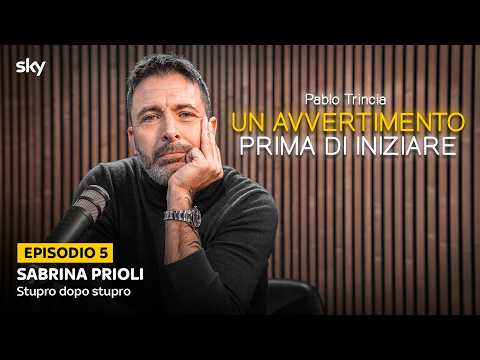 Un avvertimento prima di iniziare - Pablo Trincia | Episodio 5 | Sabrina Prioli