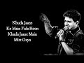 KHUDA JAANE FULL SONG (LYRICS) - K.K. | SHILPA RAO | BACHNA AE HASEENO
