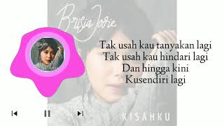 Download lagu Brisia Jodie - Kisahku (Lyric) mp3 Download lagu Brisia Jodie - Kisahku (Lyric) mp3