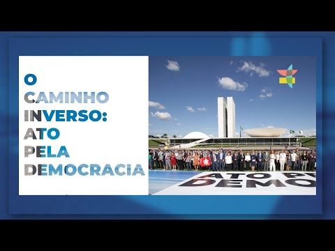 "O caminho inverso: Ato pela democracia"