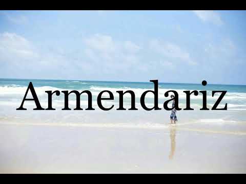 How To Pronounce Armendariz🌈🌈🌈🌈🌈🌈Pronunciation Of Armendariz